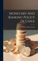 Monetary And Banking Policy Of Chile