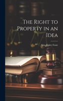 Right to Property in an Idea