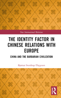 The Identity Factor in Chinese Relations with Europe