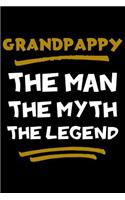 Grandpappy The Man The Myth The Legend: Notebook (Journal, Diary) for Grandpa on Father's Day 120 lined pages to write in his memories