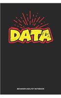 Behavior Analyst Notebook: Blank Log Book For Behavioral Analyst: Behavior Technician Journal Data Gift