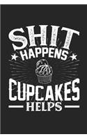 Shit Happens Cupcakes Helps