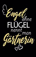 Engel Ohne Flügel Nennt Man Gärtnerin