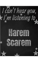 I can't hear you, I'm listening to Harem Scarem creative writing lined notebook