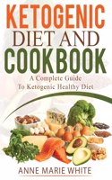 Ketogenic Diet And Cookbook