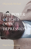 Power of Jesus Over Depression