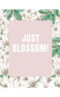 Just Blossom!