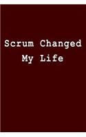 Scrum Changed My Life: Blank Lined Journal