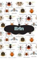 Erin: Bug Insect Journal Notebook 120 Pages 6x9