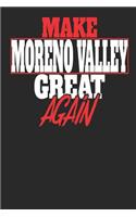 Make Moreno Valley Great Again