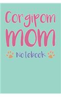 Corgipom Mom Composition Notebook of Corgi Pomeranian Dog Mom Journal