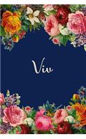 Viv: Viv Personalized Name Floral Design Matte Soft Cover Notebook Journal to Write In. 120 Blank Lined Pages