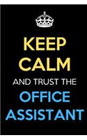 Keep Calm And Trust The Office Assistant