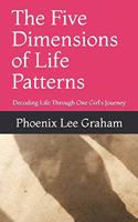 Five Dimensions of Life Patterns: Decoding Life Through One Girl's Journey