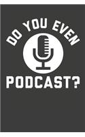 Do You Even Podcast?