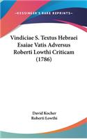 Vindiciae S. Textus Hebraei Esaiae Vatis Adversus Roberti Lowthi Criticam (1786)