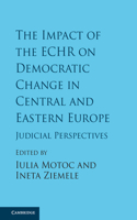 Impact of the Echr on Democratic Change in Central and Eastern Europe