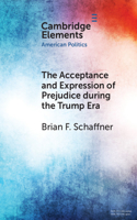 Acceptance and Expression of Prejudice During the Trump Era