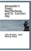 Alexander's Feast, Macflecknoe, and St. Cecilia's Day