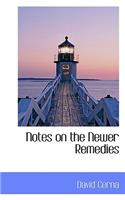 Notes on the Newer Remedies