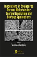 Innovations in Engineered Porous Materials for Energy Generation and Storage Applications