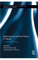 Performance and the Politics of Space