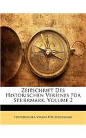 Zeitschrift Des Historischen Vereines Für Steiermark, Volume 2