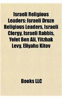 Israeli Religious Leaders: Israeli Druze Religious Leaders, Israeli Clergy, Israeli Rabbis, Yefet Ben Ali, Yitzhak Levy, Eliyahu Kitov