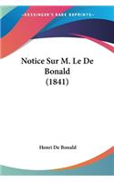 Notice Sur M. Le De Bonald (1841)