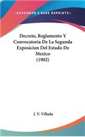 Decreto, Reglamento y Convocatoria de La Segunda Exposicion del Estado de Mexico (1902)