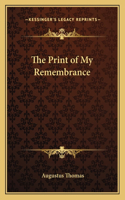 The Print of My Remembrance