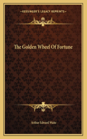 The Golden Wheel of Fortune