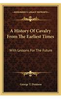 A History Of Cavalry From The Earliest Times