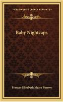 Baby Nightcaps