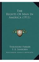 Rights Of Man In America (1911)