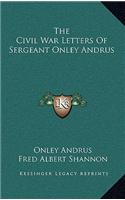 Civil War Letters Of Sergeant Onley Andrus
