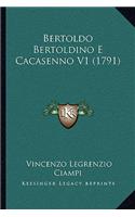 Bertoldo Bertoldino E Cacasenno V1 (1791)