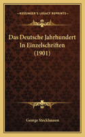 Das Deutsche Jahrhundert In Einzelschriften (1901): (German)