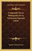 Compendio De La Bibliografia De La Veterinaria Espanola (1856)