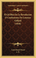 El Gil Blas De La Revolucion O Confesiones De Lorenzo Giffard (1838)