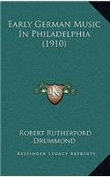 Early German Music In Philadelphia (1910)