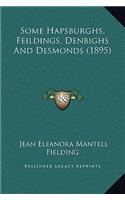 Some Hapsburghs, Feildings, Denbighs And Desmonds (1895)