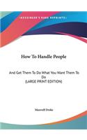 How to Handle People