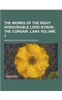 The Works of the Right Honourable Lord Byron Volume 3
