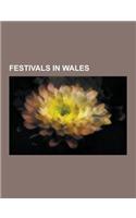 Festivals in Wales: Eisteddfod, Fairs in Wales, Music Festivals in Wales, Sports Festivals in Wales, Bard, Bardic Name, Rock Eisteddfod Ch