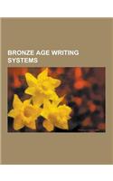 Bronze Age Writing Systems