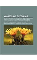 Vokietijos Futbolas: Nepilni Vokietijos Futbolas, Vokietijos Futbolininkai, Vokietijos Futbolo Istorija, Vokietijos Futbolo Klubai(Lithuanian)