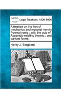 A Treatise on the Lien of Mechanics and Material Men in Pennsylvania