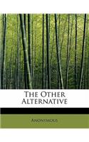 The Other Alternative