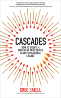 Cascades: How to Create a Movement That Drives Transformational Change